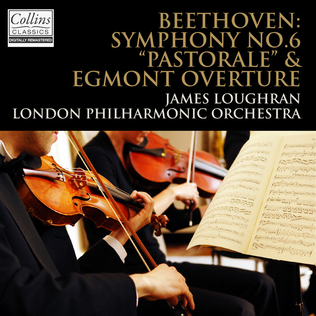 Beethoven: "Pastorale" Symphony No.6 & "Egmont" Overture
