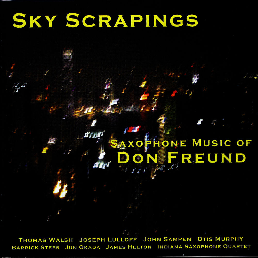 Sky Scrapings - Saxophone Music of Don Freund